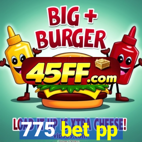 775 bet pp